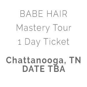 Product image for Babe Hair Mastery Tour 1 Day Ticket Chattanooga TN