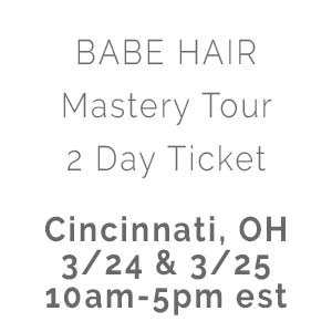 Product image for Babe Hair Mastery Tour Cincinnati OH