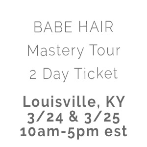 Product image for Babe Hair Mastery Tour Louisville KY