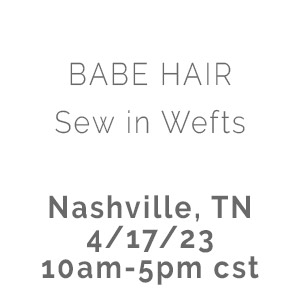 Product image for Babe Hair Sew In Weft Class Nashville, TN